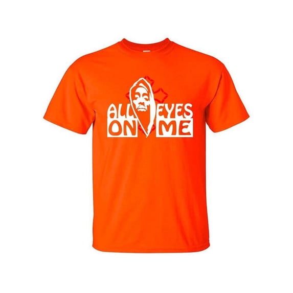 All Eyes On Me, Rap, Hip-Hop, R&B Inspired T-Shirts