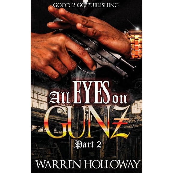 All Eyes on Gunz 2  Paperback  Warren Holloway