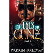 All Eyes on Gunz All Eyes on Gunz 4 Paperback