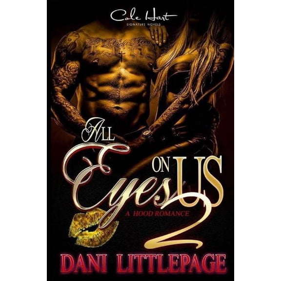 All Eyes on Us 2: A Hood Romance (Paperback) by Dani Littlepage