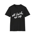 thumbnail image 1 of All Faith No Cap Motivational Spiritual Men Women Tshirt, 1 of 4
