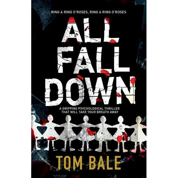 All Fall Down: A gripping psychological thriller with a twist that will take your breath away, (Paperback)