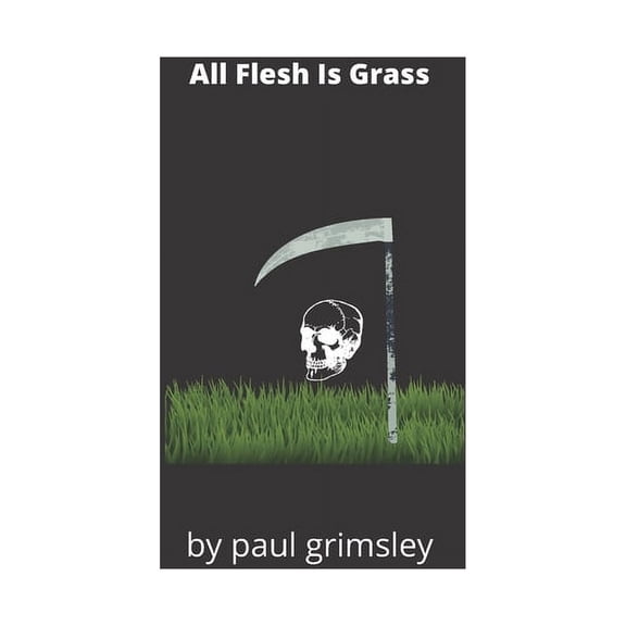 All Flesh Is Grass (Paperback)
