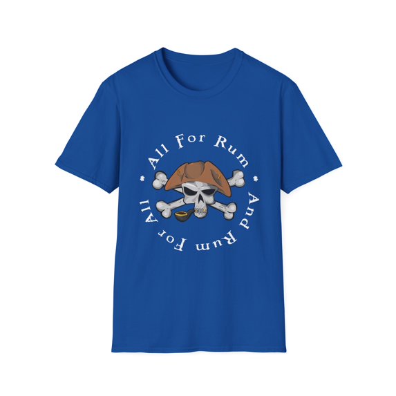 All For Rum And Rum For All Pirate For Men and Women | Rum | Gift For Him | Pirate Unisex Softstyle T-Shirt