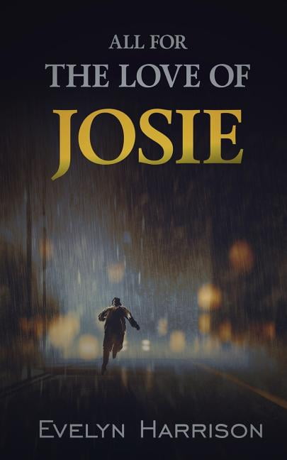 All For the Love of Josie: A Tale From Willow Green Village
