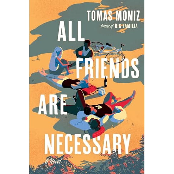 Pre-Owned All Friends Are Necessary: A Novel Hardcover