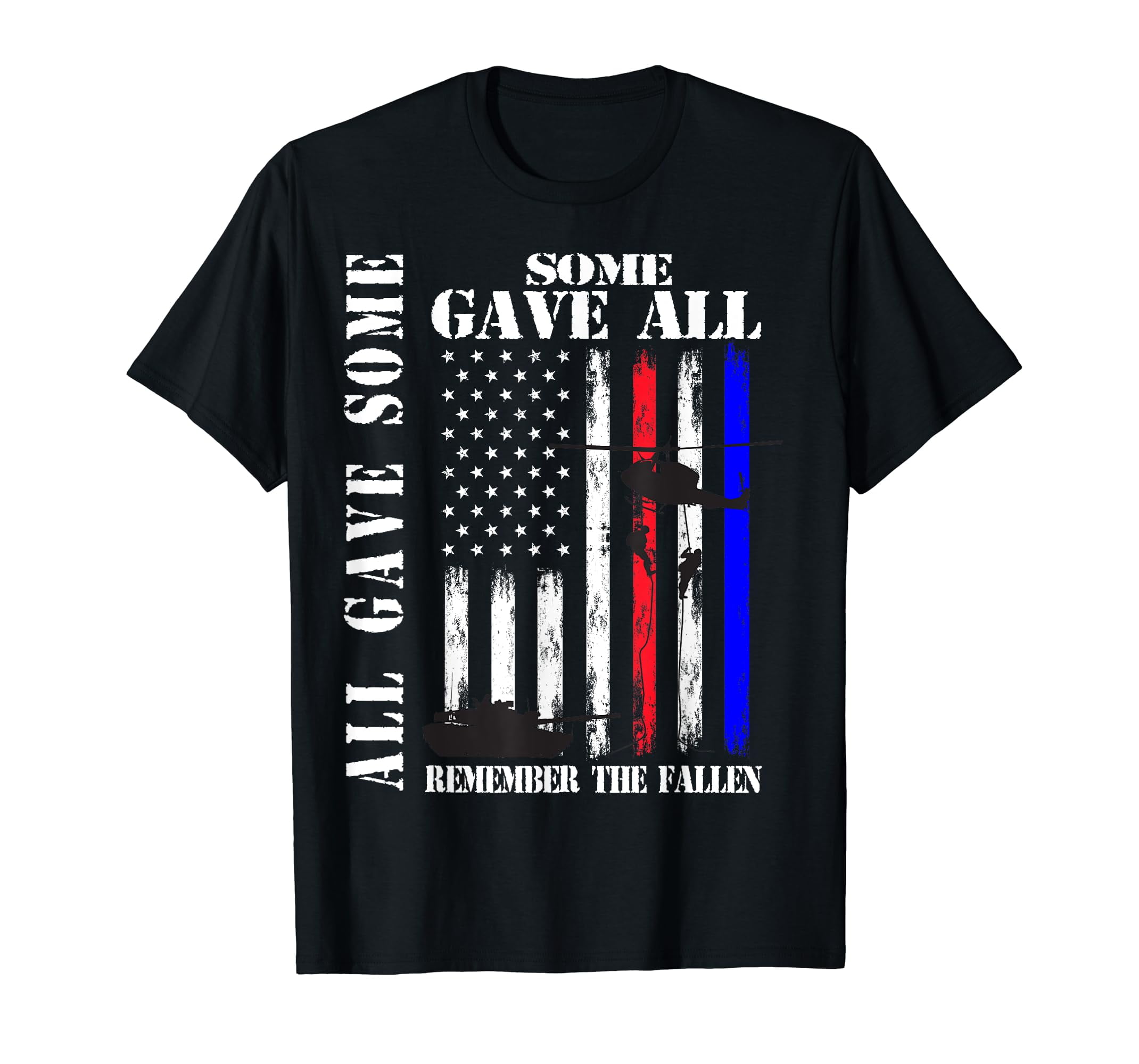 All Gave Some Some Gave All Flag Veteran Memorial Day Family Black T