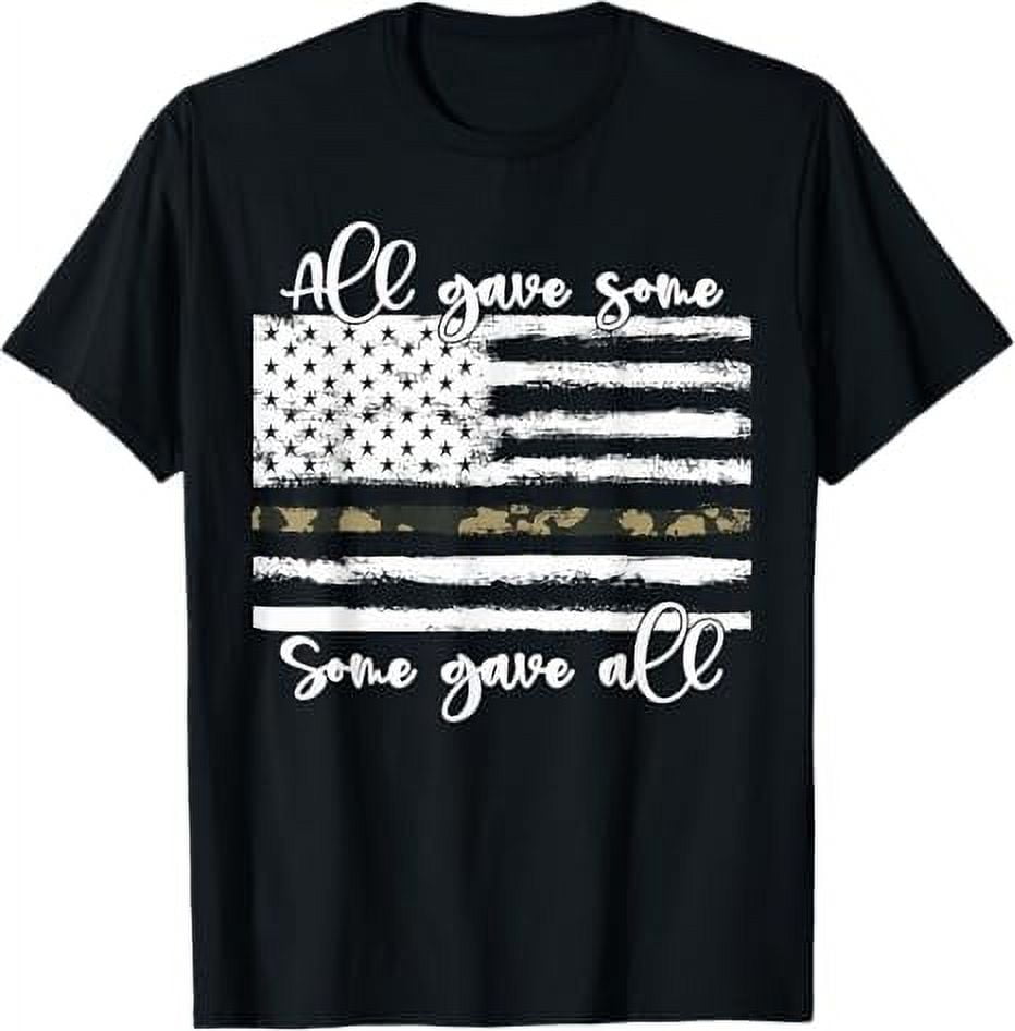 All Gave Some Some Gave All. Memorial Day, US Army Veteran TShirt