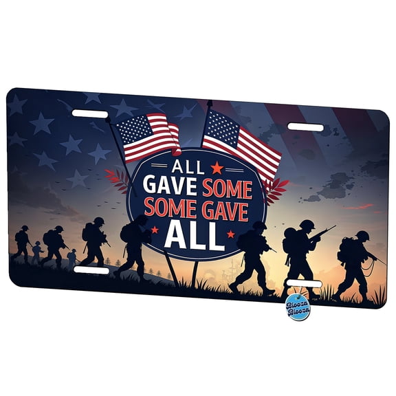 All Gave Some Some Gave All Soldiers Marching Patriotic Metal Novelty License Plate