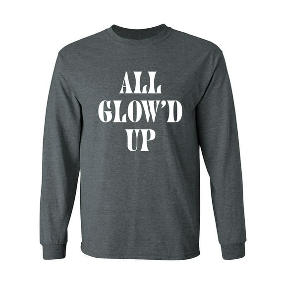 All Glow'd Up Adult Long Sleeve T-shirt
