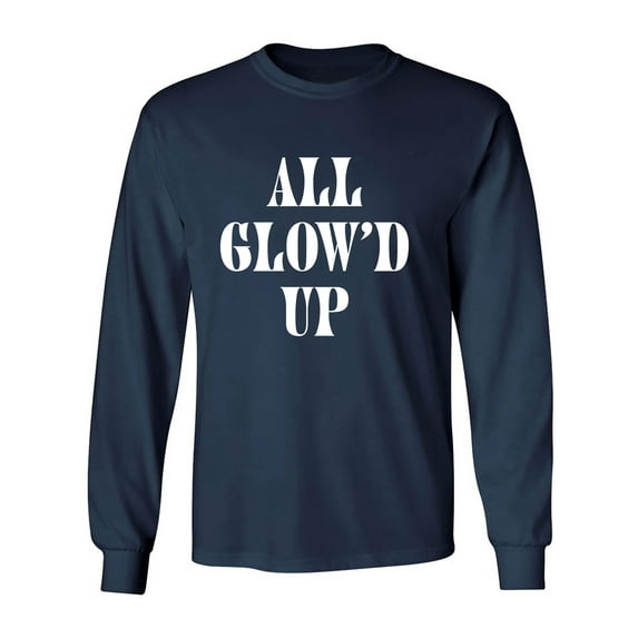 All Glow'd Up Adult Long Sleeve T-shirt