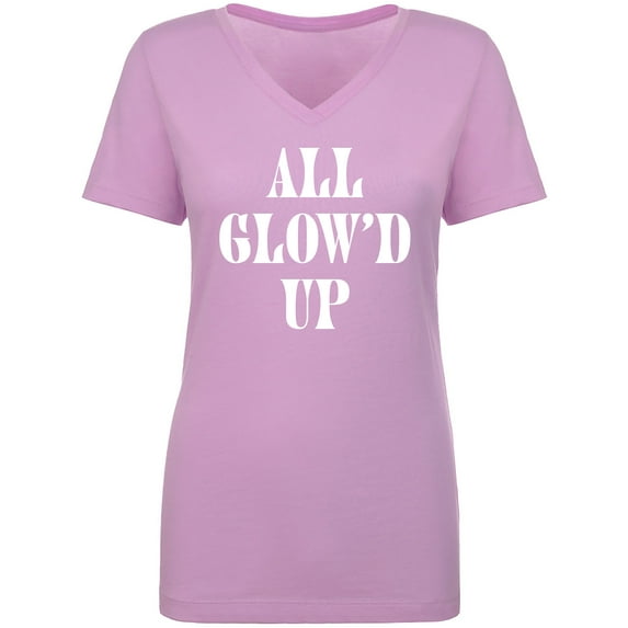 All Glow'd Up Womens V-Neck T-Shirt
