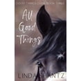 thumbnail image 1 of Pre-Owned All Good Things: Good Things Come Book Two (Paperback) 1777300355 9781777300357, 1 of 1
