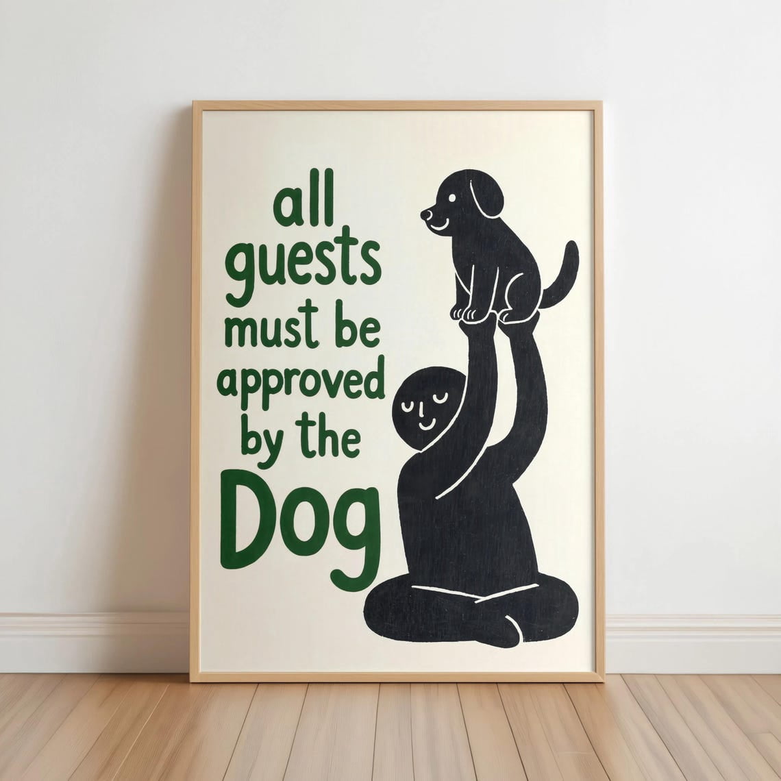 All Guests Must Be Approved By The Dog Poster, Pet Lover, Quirky House ...