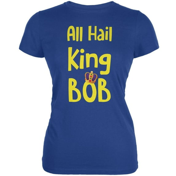 All Hail King BOB Royal Juniors Soft T-Shirt - X-Large