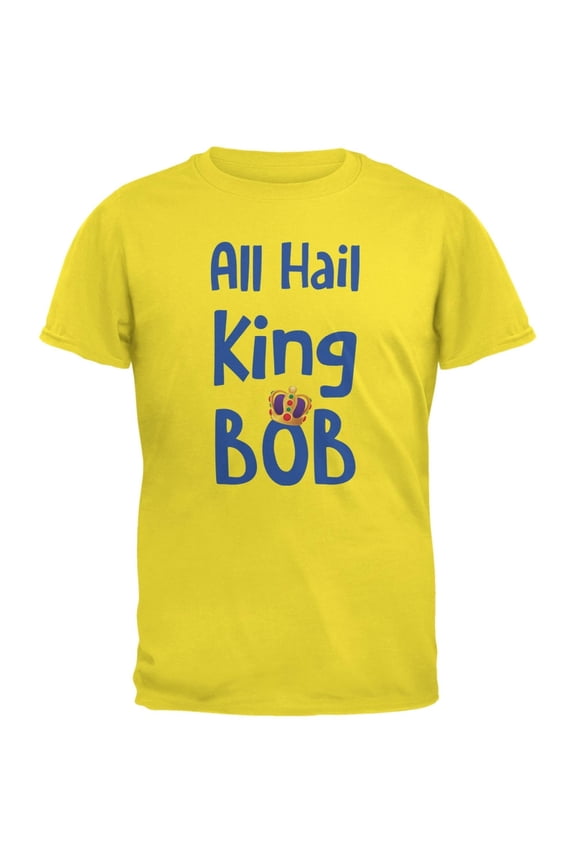 All Hail King BOB Yellow Adult T-Shirt - 2X-Large