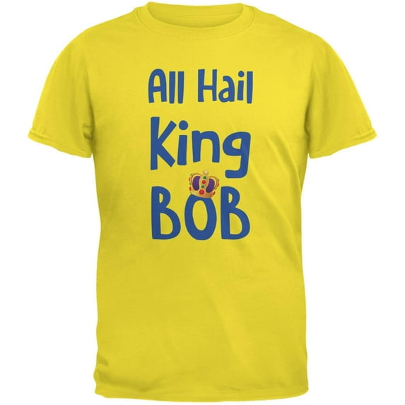 All Hail King BOB Yellow Adult T-Shirt - Large