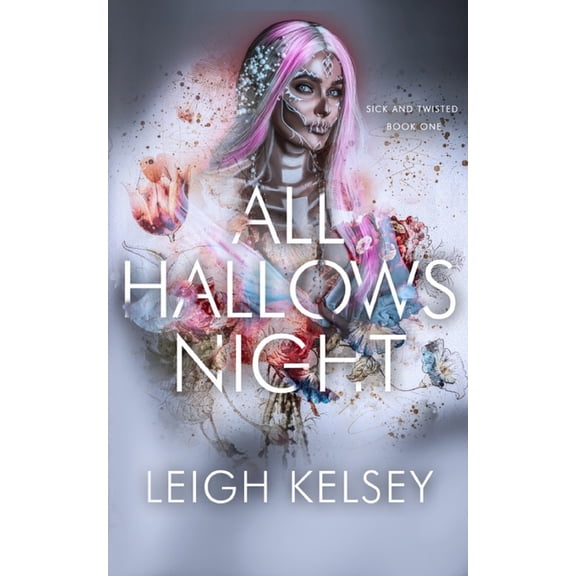Sick and Twisted All Hallows Night: A Twisted Paranormal Romance, Book 1, (Paperback)