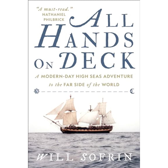 Pre-Owned All Hands on Deck: A Modern-Day High Seas Adventure to the Far Side of the World (Paperback) 1419767070 9781419767074