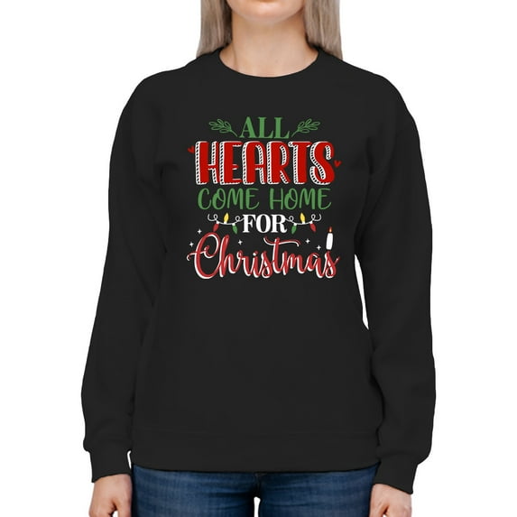 All Hearts Come Home Christmas Sweatshirt Women -Smartprints Designs, Female Large