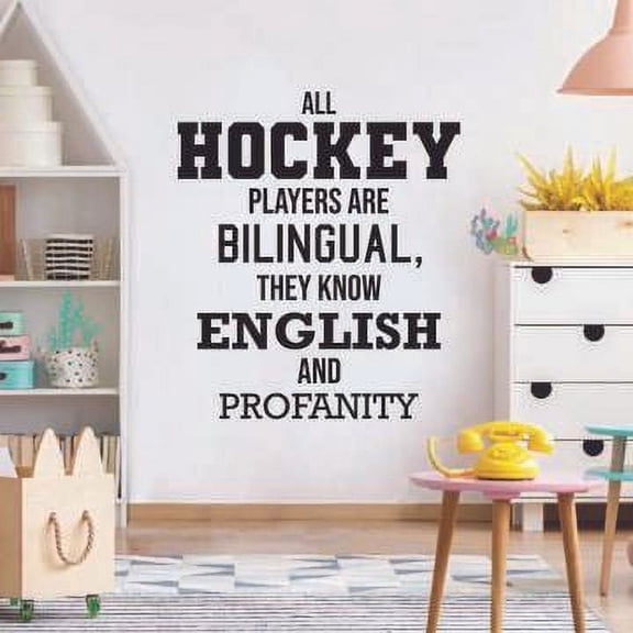 All Hockey Players Are Bilingual They Know Enlish And Profanity Ice Hockey Sport Inspirational Quotes Wall Sticker Vinyl Decal Home Decor Room Living Room Bedroom Decoration Sticker Size (40x40 inch)