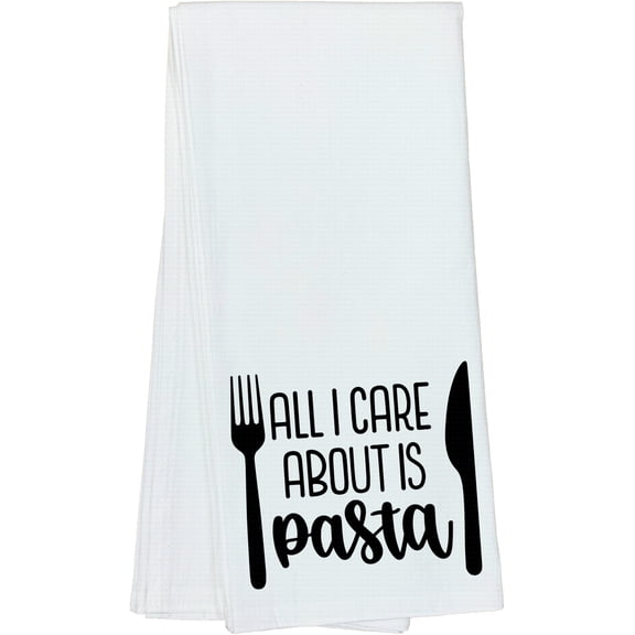 All I Care About Is Pasta Home Gift Ideas for House Warming For Friends, Family, Coworkers - Dish Towel, 16x25