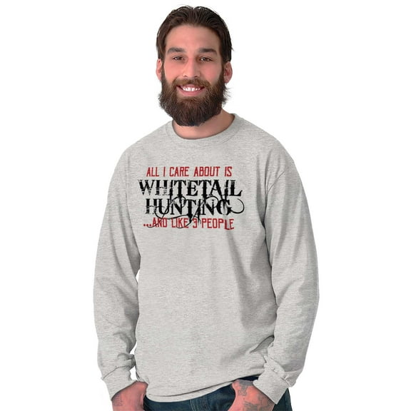 All I Care About is Whitetail Hunting Plus Size Long Sleeve Graphic Tee Shirt Brisco Brands 3X