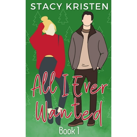 All I Ever / Foxtail Ridge All I Ever Wanted, Book 1, (Paperback)