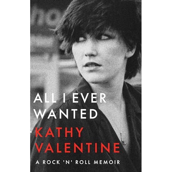 Pre-Owned All I Ever Wanted: A Rock 'n' Roll Memoir Paperback