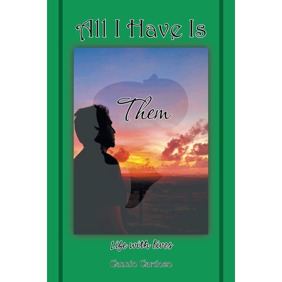 All I Have Is Them: Life with lives, (Paperback)