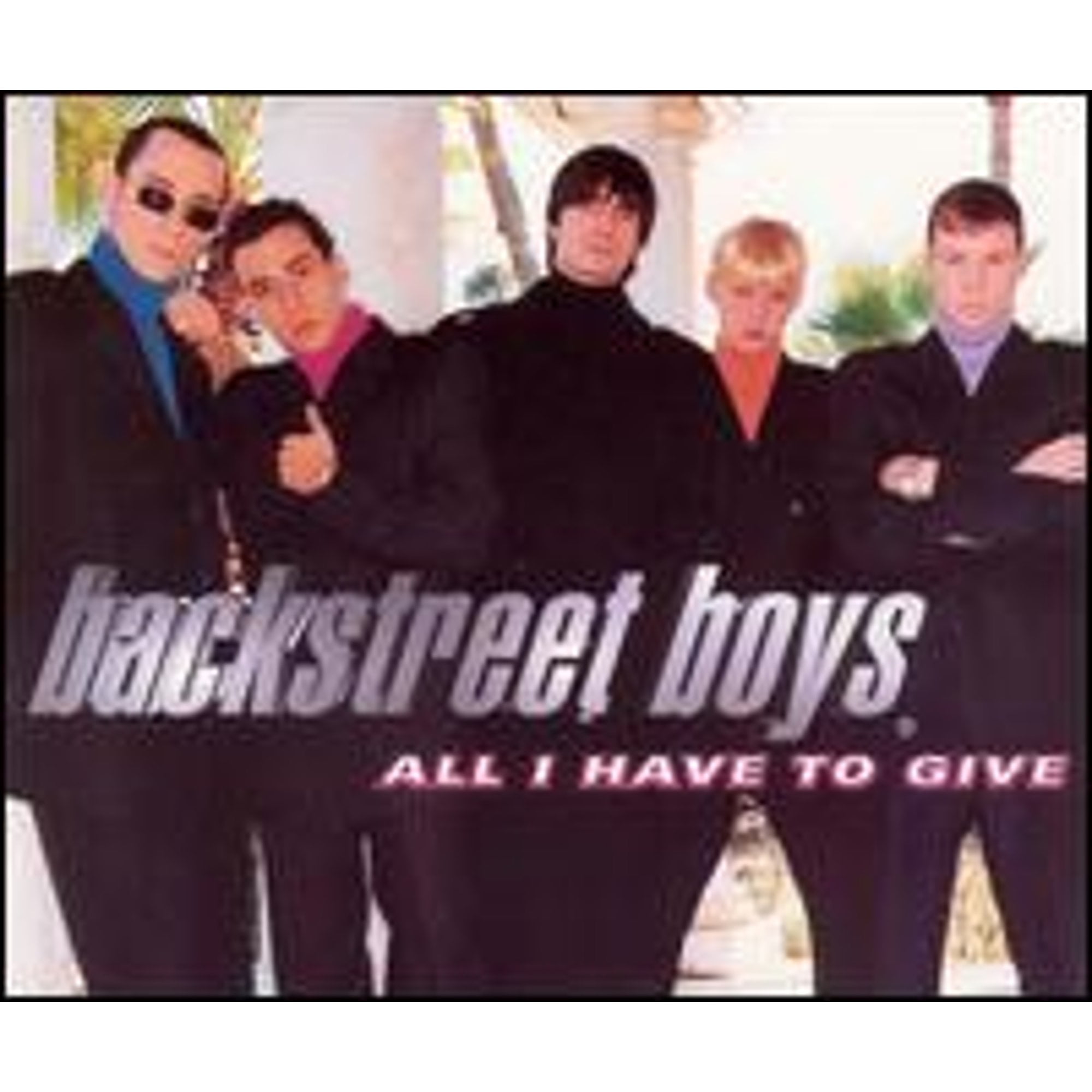 All I Have to Give (CD) by Backstreet Boys