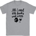 thumbnail image 1 of All I Need Are Books and Wine T-Shirt Funny Reading Novel Drinking Humor Tee - Heather Grey, 5XL, 1 of 1