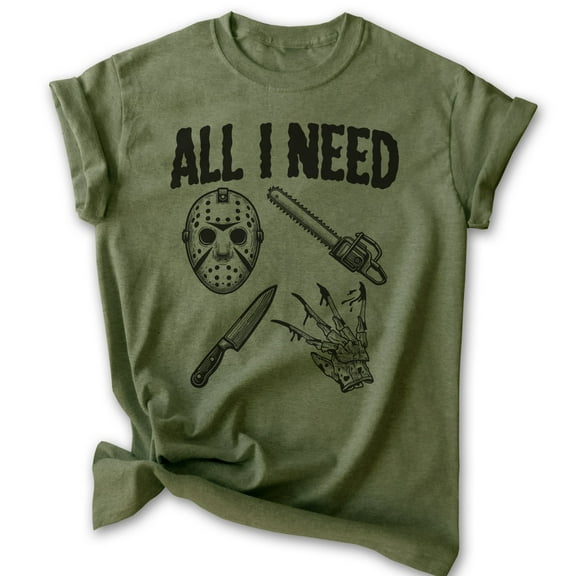 All I Need Horror Film T-shirt, Unisex Women's Men's Tee, Horror Movie Classic Lover Halloween Gift, Heather Military Green, Small