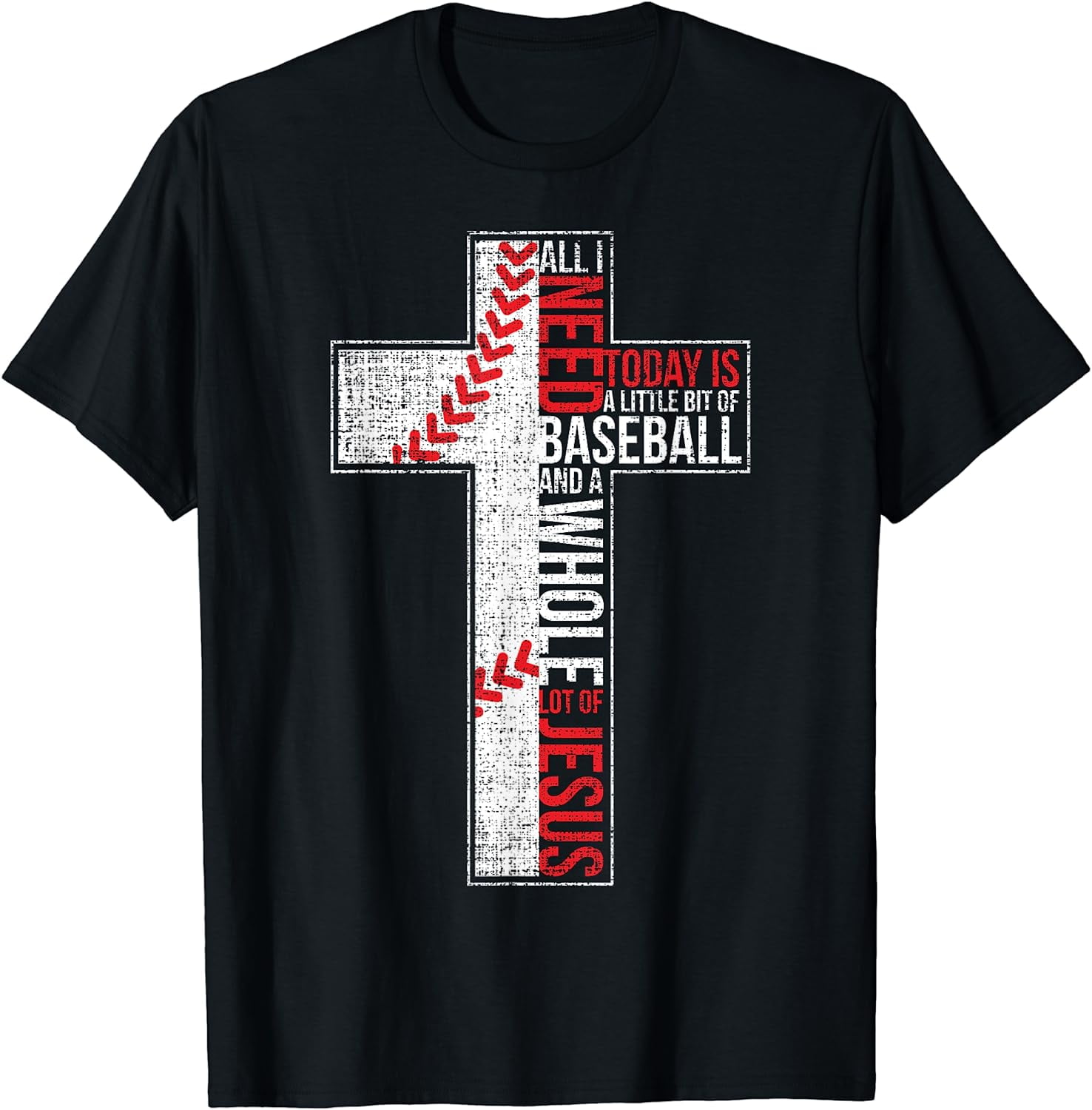All I Need Is Baseball & Jesus Christian Cross Faith T Shirt Black