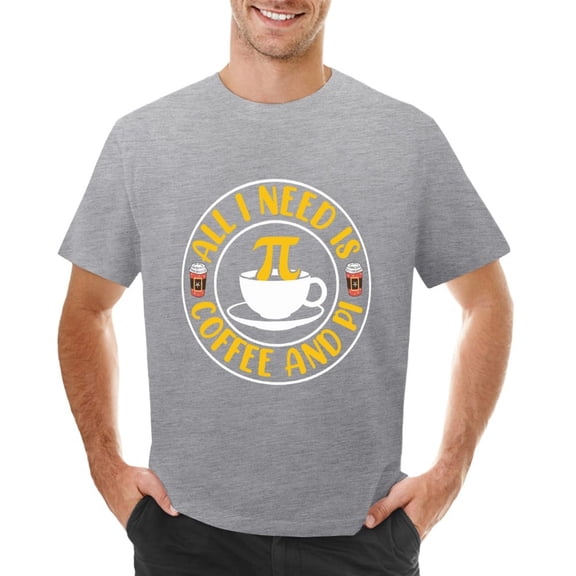All I Need Is Coffee And Pi Mens T-shirts Geekey Funny Novelty Tees gray