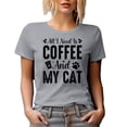 thumbnail image 1 of All I Need Is Coffee and My Cat, Kitty Lover, Heather Grey T-Shirt, Large, 1 of 5