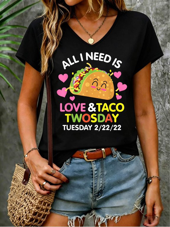 All I Need Is Love And Taco Twosday Tuesday 2-22-22 V Neck T-Shirt Cotton Women's V Neck Graphic Tee, Casual Short Sleeve Shirt,Vacation Outfit