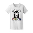 thumbnail image 1 of All I Need Is Rainbow, Penguin T-Shirt Women -Image by Shutterstock, Female Large, 1 of 2