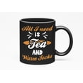 thumbnail image 1 of All I Need Is Tea and Warm Socks, Black 11oz Ceramic Mug, 1 of 5