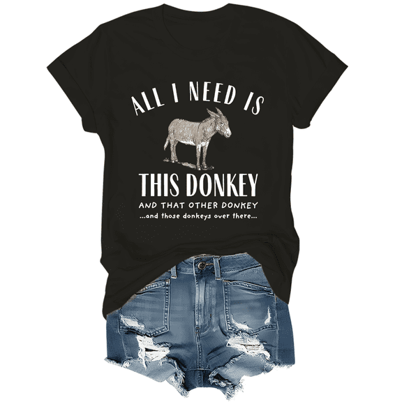 All I Need Is This Donkey Shirt Donkey T-Shirt Unisex