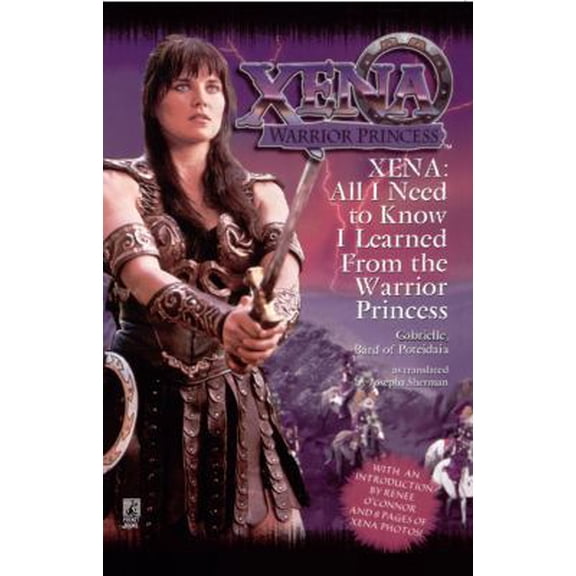 Pre-Owned All I Need to Know I Learned from Xena: Warrior Princess (Paperback) 0671023896 9780671023898