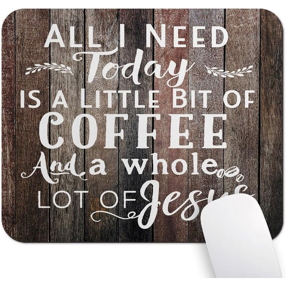 All I Need is Coffee & Jesus Quote Rustic Wood Mouse Pad, Christian Bible Verse Scripture Quote Philippians 4-19