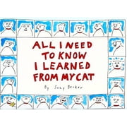All I Need to Know I Learned from My Cat Paperback