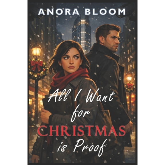 All I Want All I Want for Christmas Is Proof: A Holiday Romcom Mystery, Book 1, (Paperback)