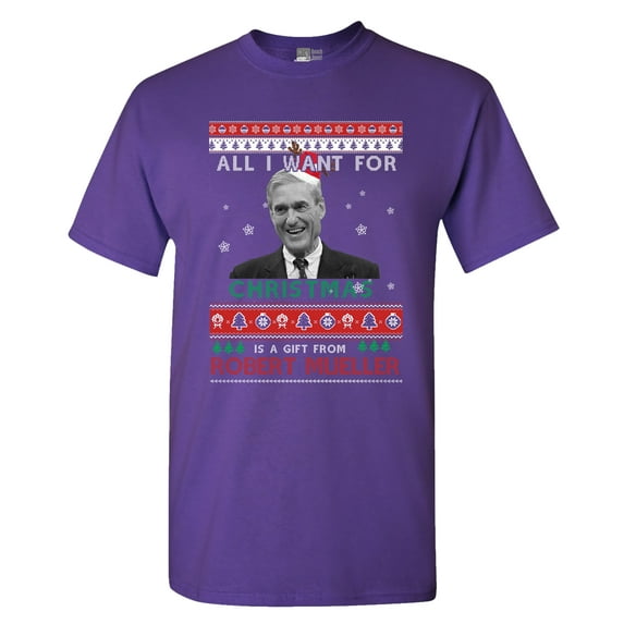All I Want For Christmas Gift Robert Mueller Funny DT Adult T-Shirt Tee
