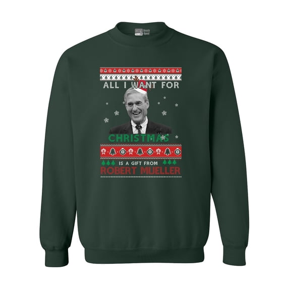 All I Want For Christmas Gift Robert Mueller Funny DT Crewneck Sweatshirt