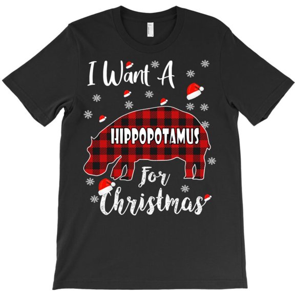 All I Want For Christmas Is A Hippopotamus Funny Hippo Lovers Holiday Graphic T-Shirt G11583, Up to 5XL