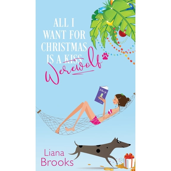 All I Want For Christmas Is A Werewolf, (Hardcover)
