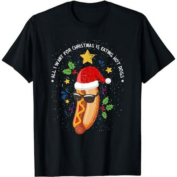 All I Want For Christmas Is Eating Hot Dogs Hot Dog X-Mas T-Shirt