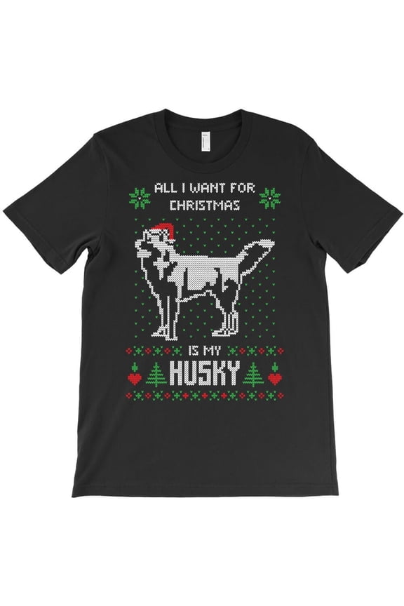 All I Want For Christmas Is My Husky Funny Holiday Dog Graphic H4690 Unisex T-Shirt, Up to 5XL Available
